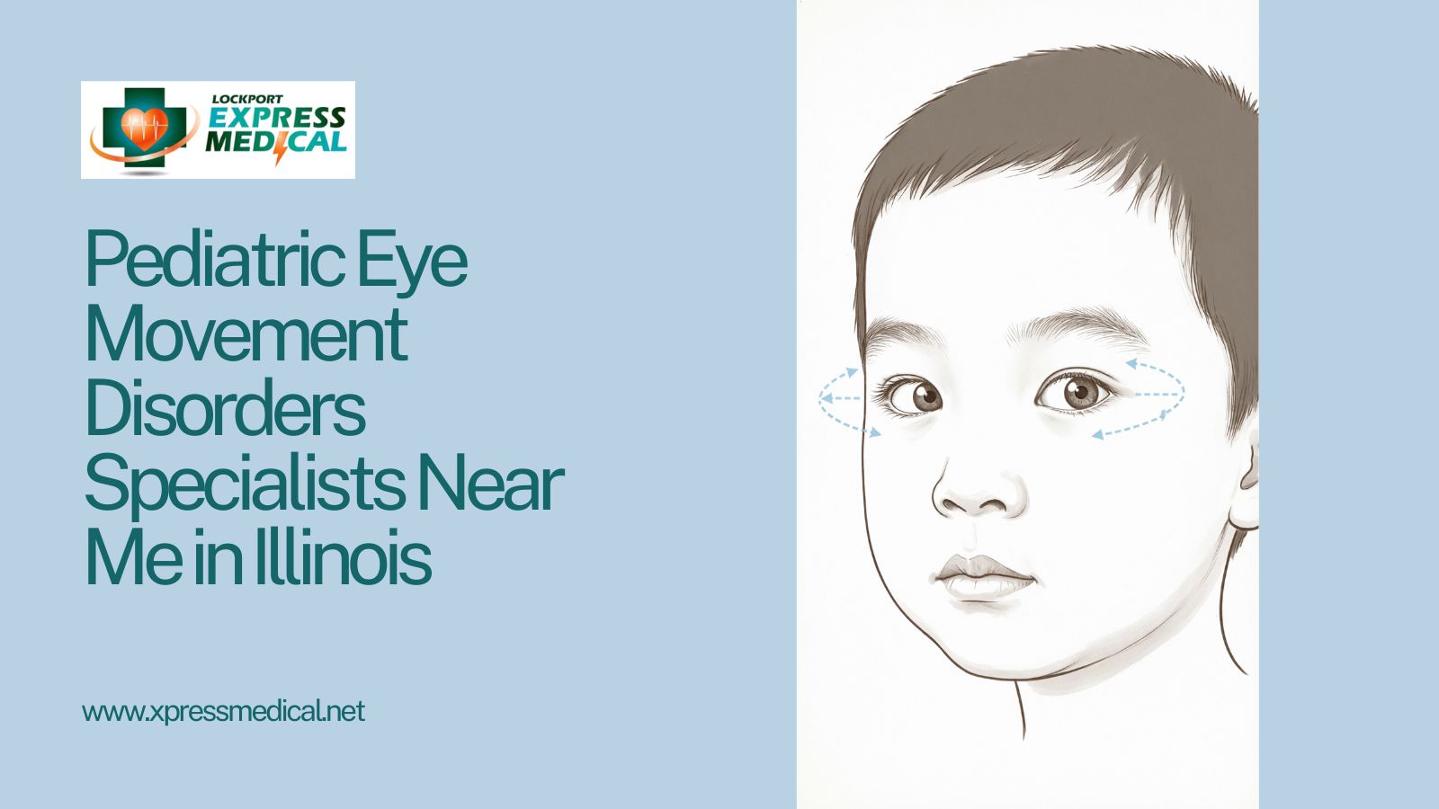 Pediatric Eye Movement Disorders Specialists Near Me in Illinois